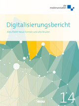 Digitalisierungsbericht 2014: Alles fließt! Neue Formen und alte Muster