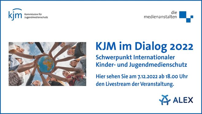 Internationaler Kinder- und Jugendmedienschutz (KJM) im Dialog 2022 | Die Medienanstalten