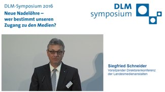 DLM-Symposium 2016: Begrüßung durch Siegfried Schneider, DLM-Vorsitzender und BLM-Präsident