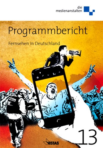 Cover des Programmberichts 2013 der Medienanstalten